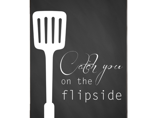 Catch you on the flipside ξύλινος χειροποίητος πίνακας