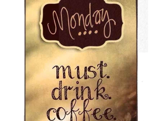 Vintage πίνακας χειροποίητος Monday must drink coffee