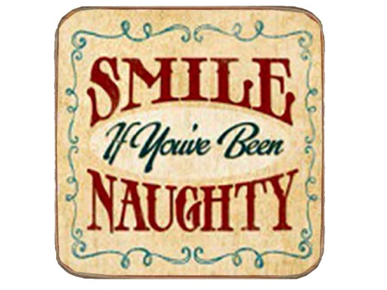Vintage χειροποίητο σουβέρ smile if you've been naughty