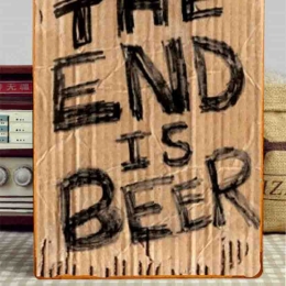 The end is beer ξύλινος χειροποίητος πίνακας 