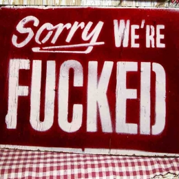 Sorry we are fucked vintage ξύλινος χειροποίητος πίνακας