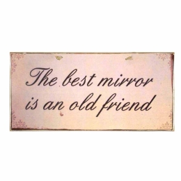 Vintage χειροποίητο πινακάκι the best mirror is an old friend 26x13 εκ