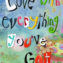 Πίνακας χειροποίητος love with everything you 've got